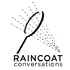 RAINCOAT Conversations