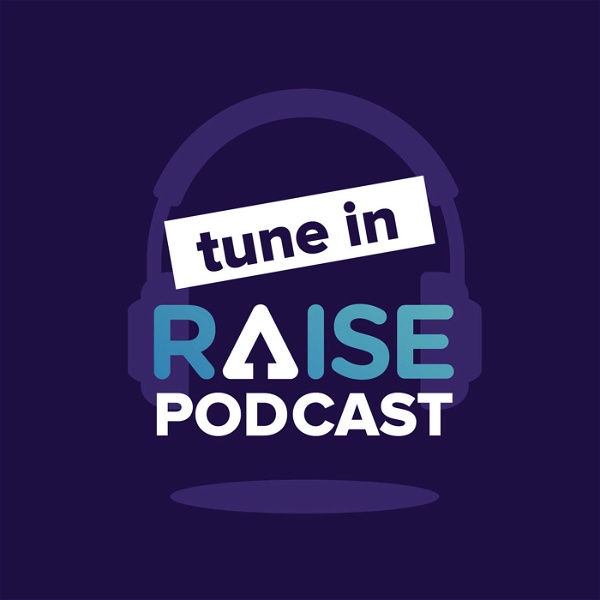 Artwork for RAISE Podcast