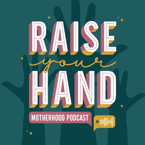 Artwork for Raise Your Hand Motherhood Podcast