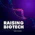 Raising Biotech