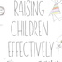 Raising Children Effectively