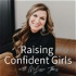 Raising Confident Girls with Melissa Jones