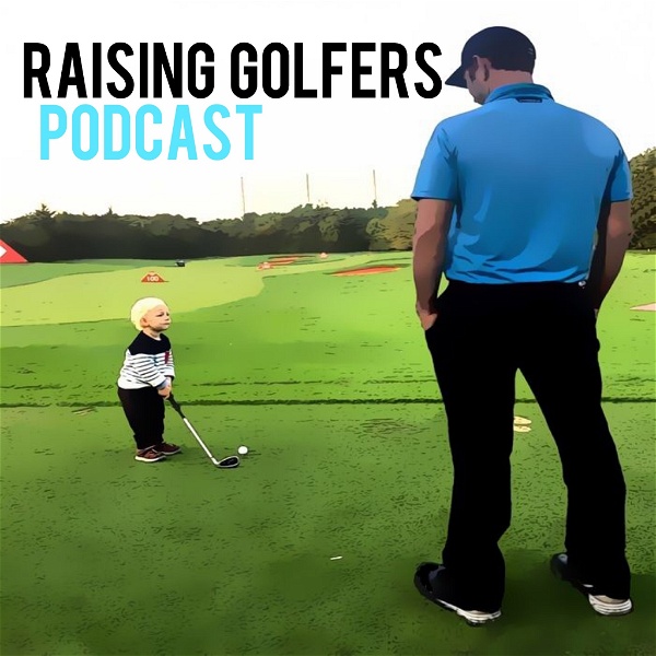 Artwork for Raising Golfers Podcast