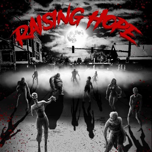 Artwork for Raising Hope A zombie survival audio drama