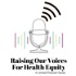 Raising Our Voices for Health Equity