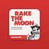 Rake The Moon