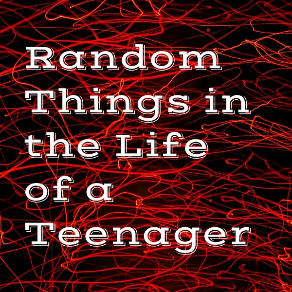 Artwork for Random Things in the Life of a Teenager