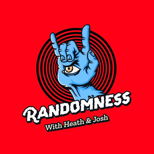 Artwork for Randomness with Heath & Josh