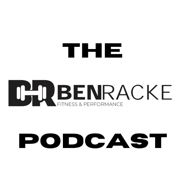 Artwork for The Ben Racke Fitness and Performance Podcast