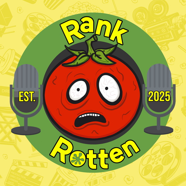 Artwork for Rank Rotten: A Rotten Movies Podcast