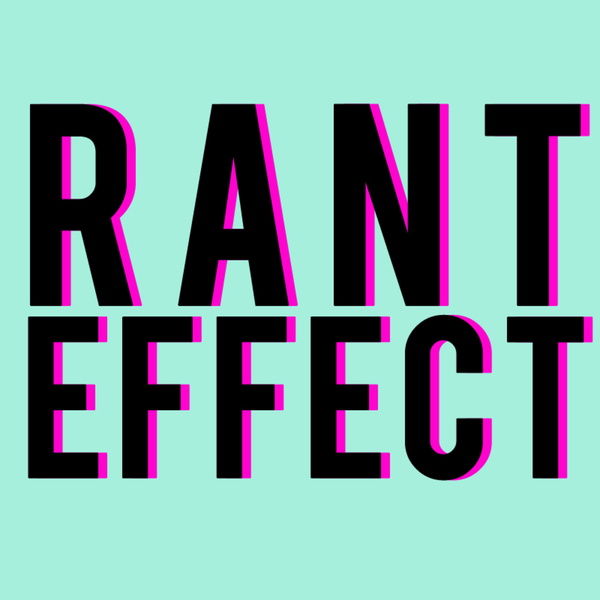 Artwork for Rant Effect