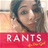 Rants of a Desi Girl - Funny Talk Show | Interesting Topics | Standup Comedy | Roasting | Hindi