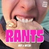 RANTS - Wut und Witzig