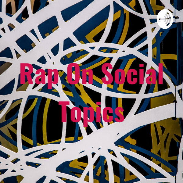 Artwork for Rap On Social Topics