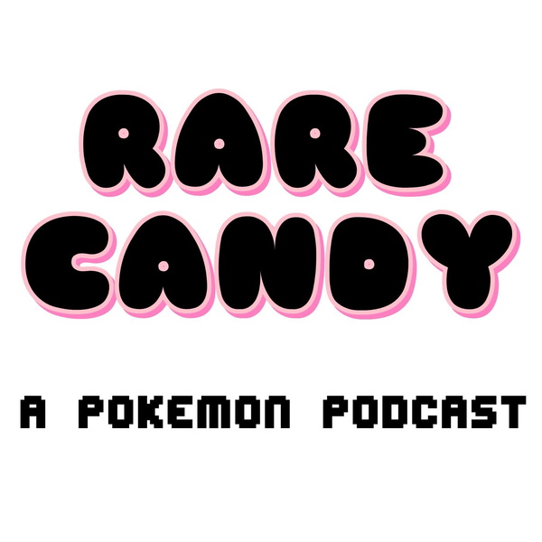 Artwork for Rare Candy: A Pokemon Podcast