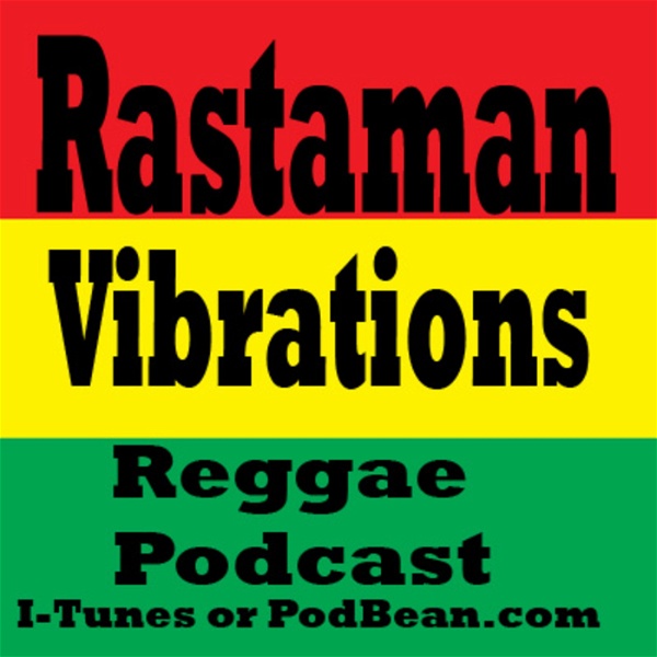 Artwork for Rastaman Vibrations Reggae Podcast