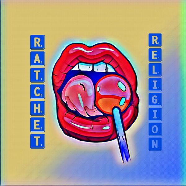 Artwork for Ratchet Religion Podcast