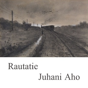 Artwork for Rautatie by Juhani Aho (1861