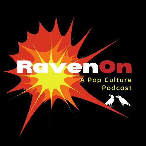 Artwork for Raven On: A Pop Culture Podcast