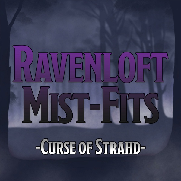 Artwork for Ravenloft Mist-Fits: Curse of Strahd
