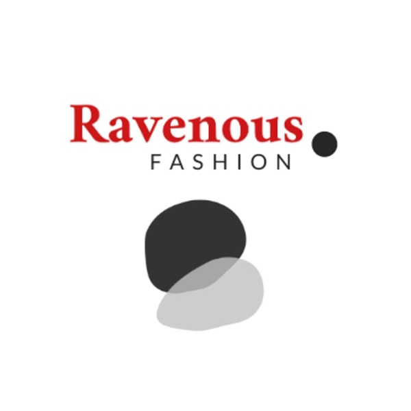 Artwork for Ravenous Fashion Podcast