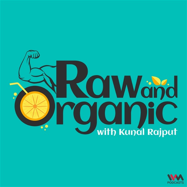 Artwork for Raw and Organic with Kunal Rajput