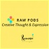 RawPods: Creative Thought & Expression (Poetry | Literature | Thought)