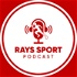 Rays Sport Podcast