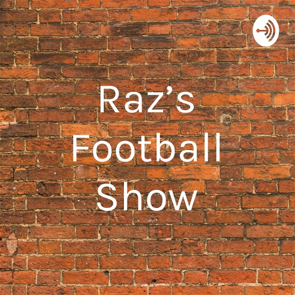 Artwork for Raz's Football Show