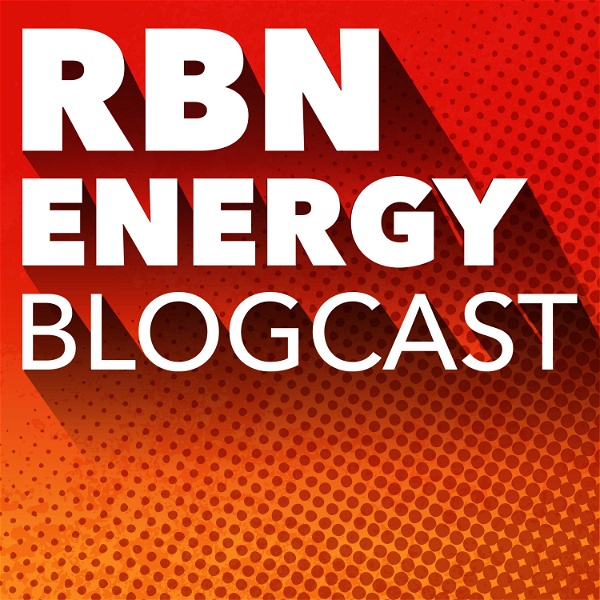 Artwork for RBN Energy Blogcast