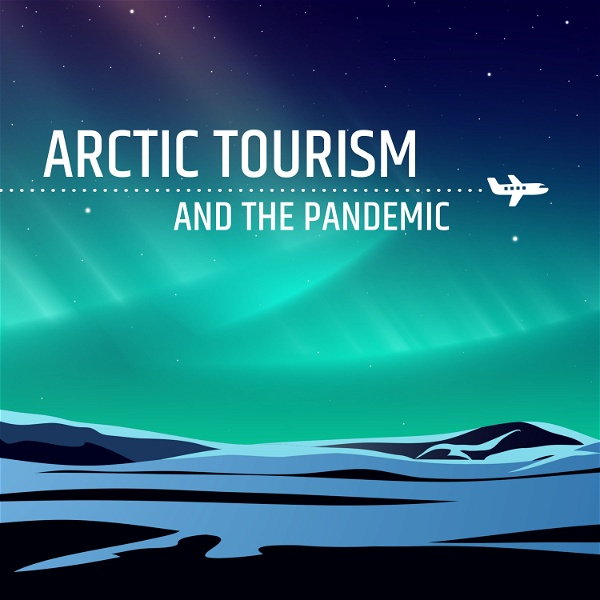 Artwork for RCI | English : Arctic Tourism and the Pandemic
