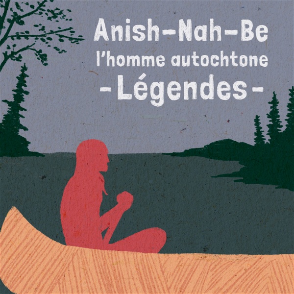 Artwork for RCI | Français : Anish-Nah-Be, l’homme autochtone