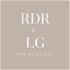 RDR and LG The Podcast