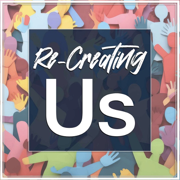 Artwork for Re-Creating Us