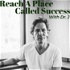 Reach A Place Called Success with DR.J