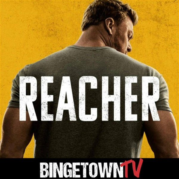 Artwork for Reacher: A BingetownTV Podcast