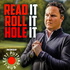 Read it, Roll it, Hole it