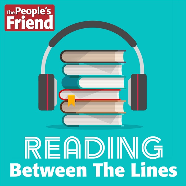 Artwork for Reading Between The Lines – the story podcast from The People’s Friend