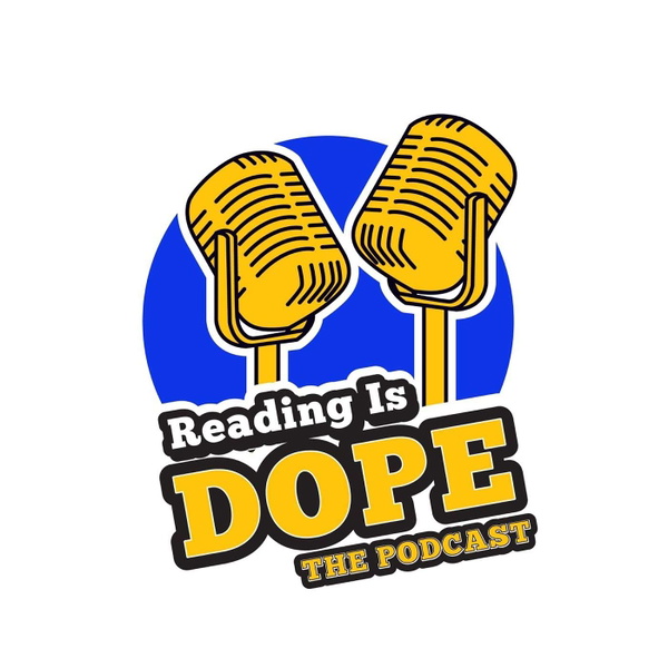 Artwork for Reading Is D.O.P.E: The Podcast