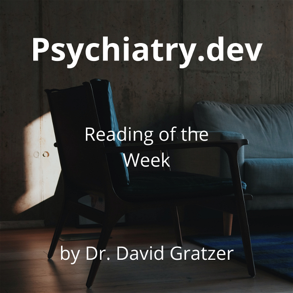 Artwork for Dr. David Gratzer’s Psychiatry Reading of the Week