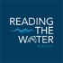 Reading the Water Podcast