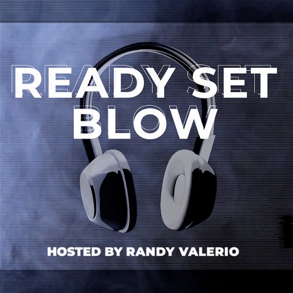 Artwork for Ready Set Blow Podcast