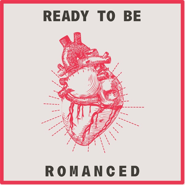 Artwork for Ready to Be Romanced: A Romance Novel Podcast