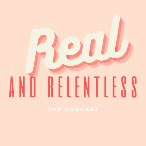 Artwork for Real and Relentless