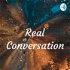 Real Conversation