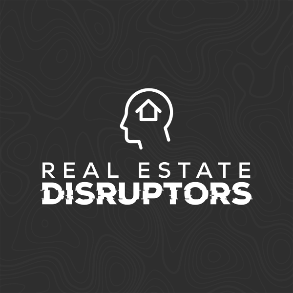 Artwork for Real Estate Disruptors