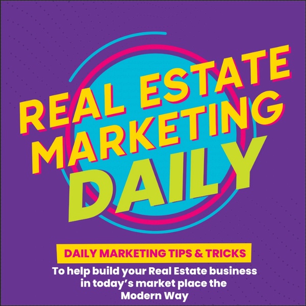 Artwork for Real Estate Marketing Daily: Social Media, Video, and Content For Realtors