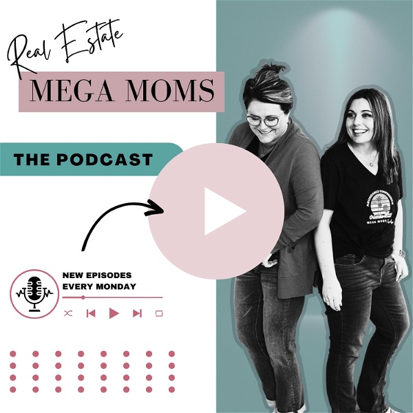 Artwork for Real Estate Mega Moms Podcast