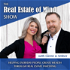 Real Estate of Mind Show with Glenn & Amber Schworm