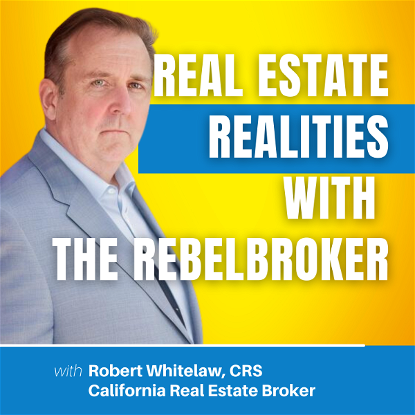 Artwork for Real Estate Realities With The RebelBroker